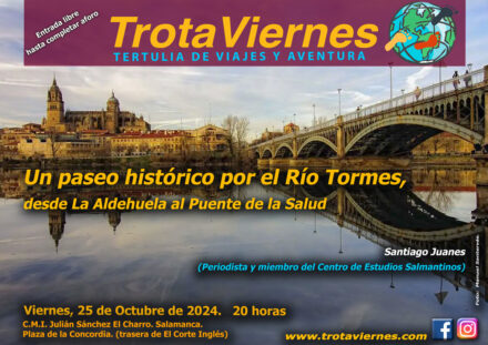 Un paseo histórico por el Río Tormes, desde La Aldehuela al Puente de la Salud